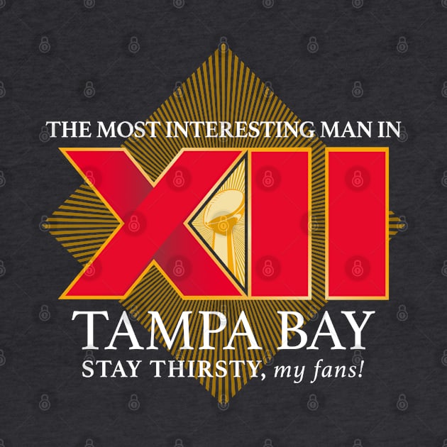 Most Interesting Man in Tampa Bay by WarbucksDesign